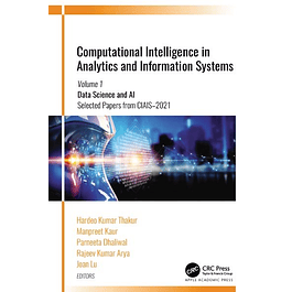 Computational Intelligence in Analytics and Information Systems: Volume 1: Data Science and AI​, ​Selected Papers from CIAIS-2021