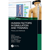 Human Factors in Simulation and Training: Theory and Methods, 2nd Edition (2 volumes)