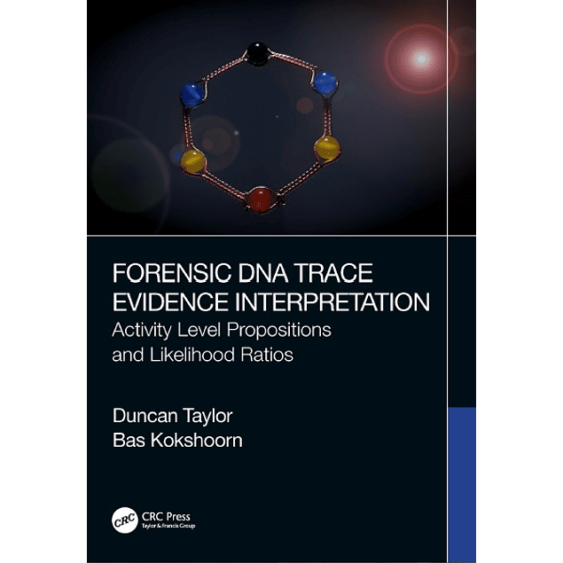 Forensic DNA Trace Evidence Interpretation: Activity Level Propositions and Likelihood Ratios 