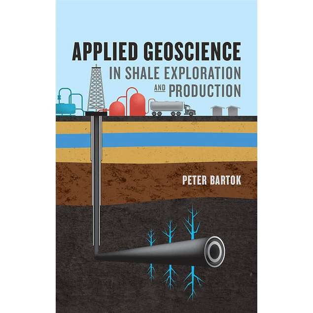 Applied Geoscience in Shale Exploration and Production 
