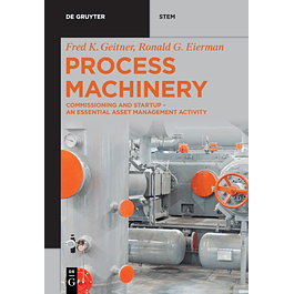 Process Machinery: Risk-Based Commissioning and Startup - an Essential Asset Management Task