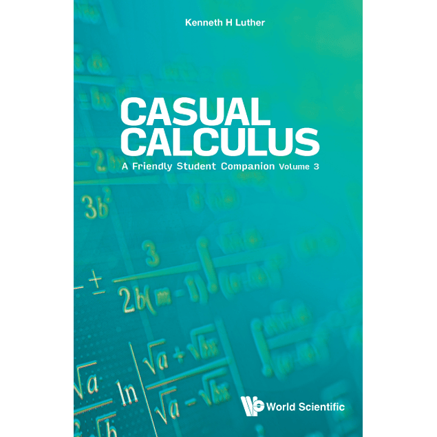  Casual Calculus: A Friendly Student Companion: Volume 3 