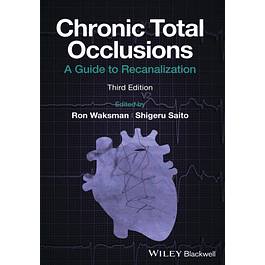 Chronic Total Occlusions: A Guide to Recanalization