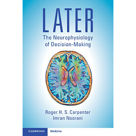 LATER: The Neurophysiology of Decision-Making