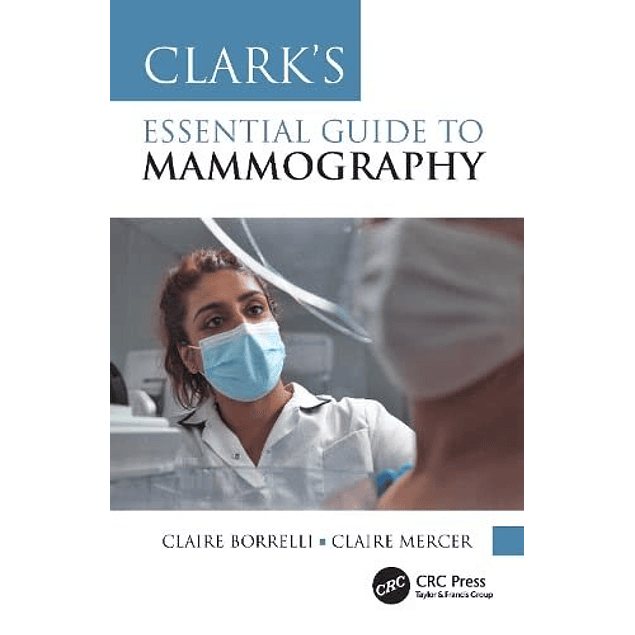  Clark's Essential Guide to Mammography 