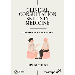  Clinical Consultation Skills in Medicine: A Primer for MRCP PACES 