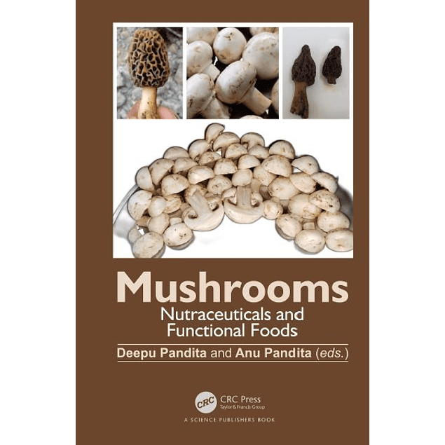 Mushrooms: Nutraceuticals and Functional Foods
