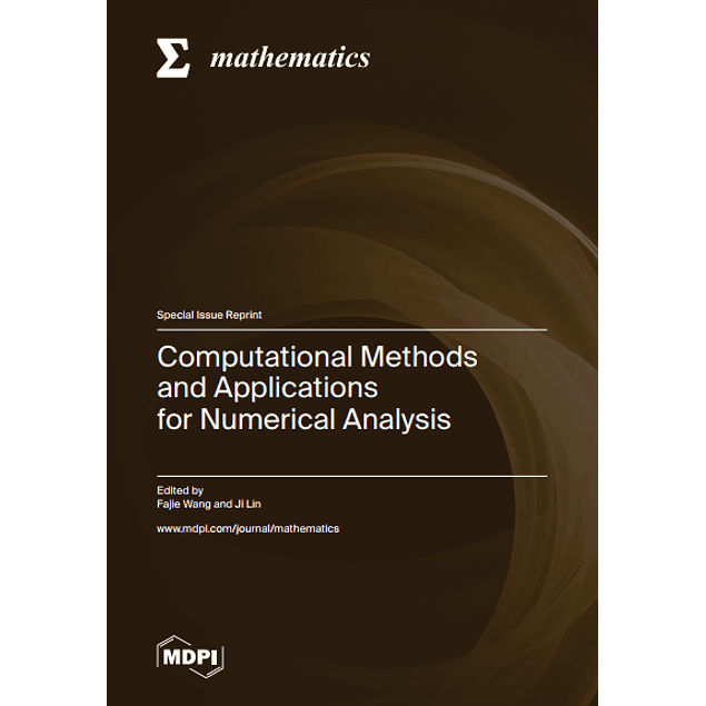  Computational Methods and Applications for Numerical Analysis 