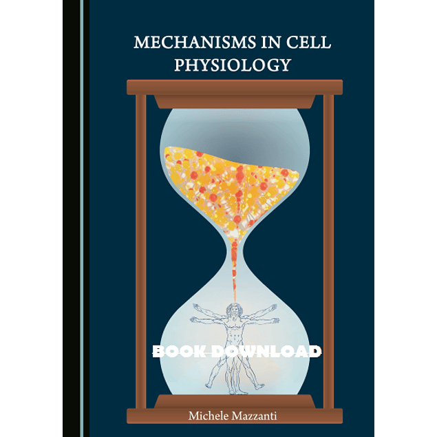 Mechanisms in Cell Physiology