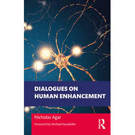 Dialogues on Human Enhancement 