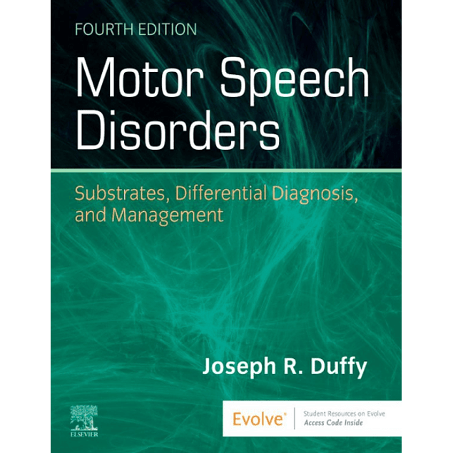 Motor Speech Disorders: Substrates, Differential Diagnosis, and Management