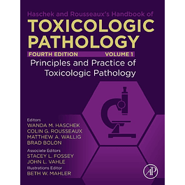 Haschek and Rousseaux's Handbook of Toxicologic Pathology, Volume 1: Principles and Practice of Toxicologic Pathology