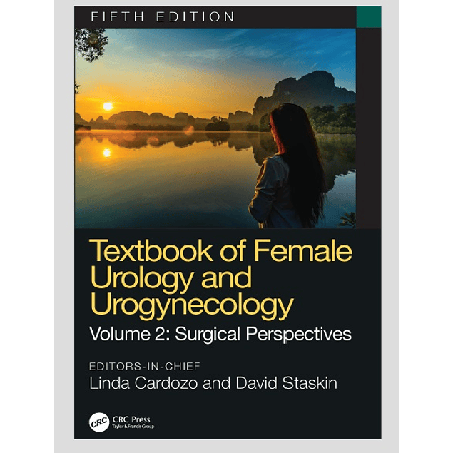 Textbook of Female Urology and Urogynecology: Surgical Perspectives 5th Edition