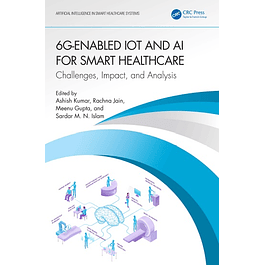 6G-Enabled IoT and AI for Smart Healthcare: Challenges, Impact, and Analysis