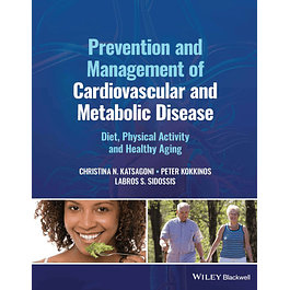 Prevention and Management of Cardiovascular and Metabolic Disease: Diet, Physical Activity and Healthy Aging