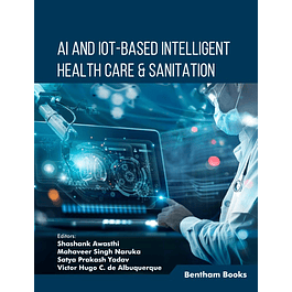 AI and IoT-based Intelligent Health Care & Sanitation