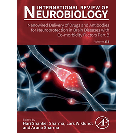 Nanowired Delivery of Drugs and Antibodies for Neuroprotection in Brain Diseases with Co-Morbidity Factors Part B