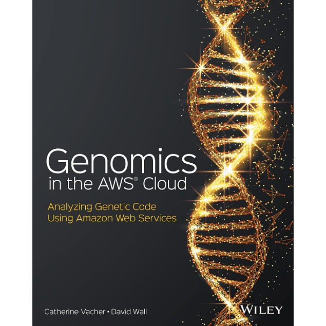 Genomics in the AWS Cloud: Analyzing Genetic Code Using Amazon Web Services