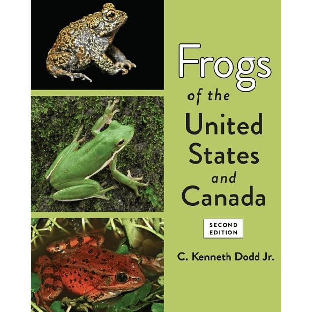 Frogs of the United States and Canada 2nd Edition