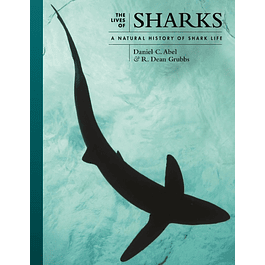 The Lives of Sharks: A Natural History of Shark Life