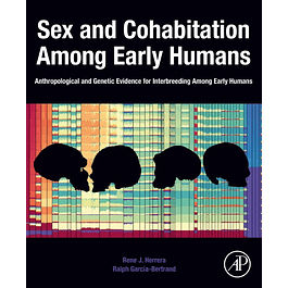 Sex and Cohabitation Among Early Humans: Anthropological and Genetic Evidence for Interbreeding Among Early Humans 