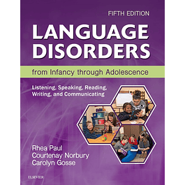 Language Disorders from Infancy through Adolescence: Listening, Speaking, Reading, Writing, and Communicating 