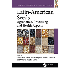 Latin-American Seeds: Agronomic, Processing and Health Aspects