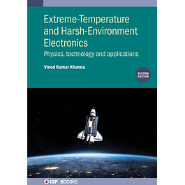  Extreme-Temperature and Harsh-Environment Electronics: Physics, technology and applications 