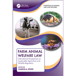 Farm Animal Welfare Law: International Perspectives on Sustainable Agriculture and Wildlife Regulation 