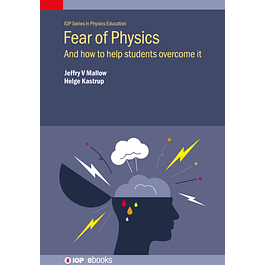 Fear of Physics: And How to Help Students Overcome It