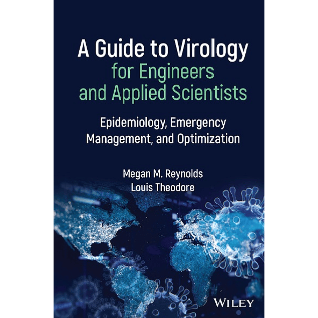 A Guide to Virology for Engineers and Applied Scientists: Epidemiology, Emergency Management, and Optimization 