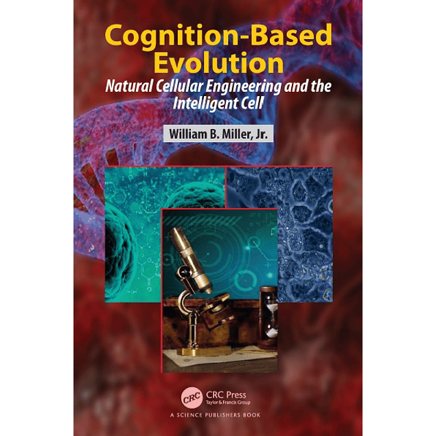 Cognition-Based Evolution: Natural Cellular Engineering and the Intelligent Cell