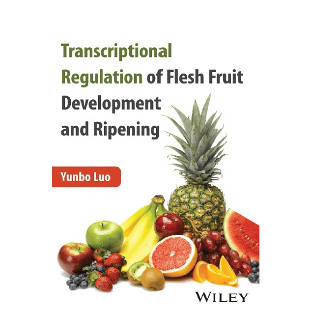 Transcriptional Regulation of Flesh Fruit Development and Ripening