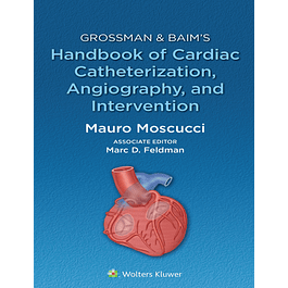 Grossman & Baim's Handbook of Cardiac Catheterization, Angiography, and Intervention