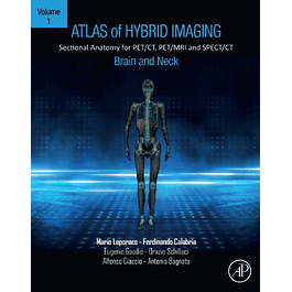 Atlas of Hybrid Imaging Sectional Anatomy for PET/CT, PET/MRI and SPECT/CT Vol. 1: Brain and Neck: Sectional Anatomy for PET/CT, PET/MRI and SPECT/CT