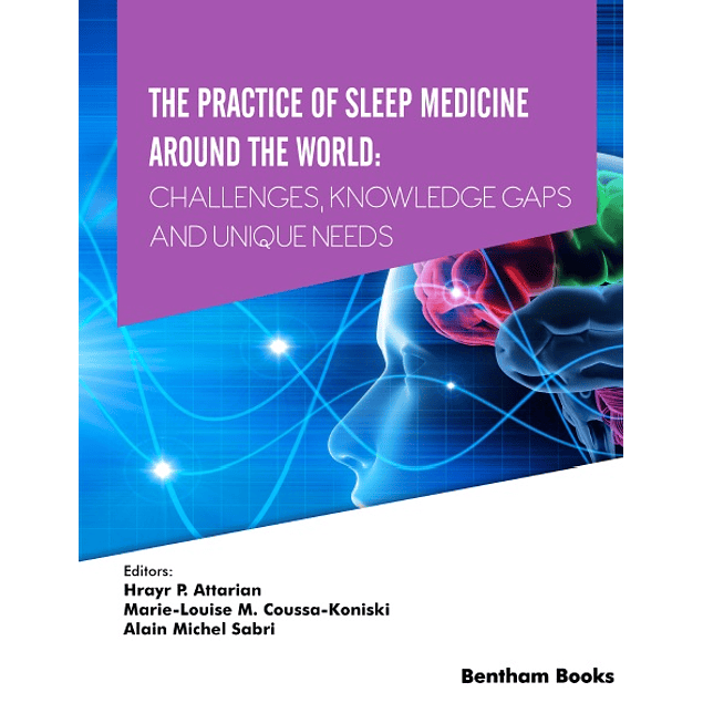 The Practice of Sleep Medicine Around The World: Challenges, Knowledge Gaps and Unique Needs