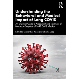 Understanding the Behavioral and Medical Impact of Long COVID: An Empirical Guide to Assessment and Treatment of Post-Acute Sequelae of SARS CoV-2 Infection