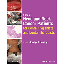 Care of Head and Neck Cancer Patients for Dental Hygienists and Dental Therapists