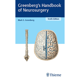 Greenberg’s Handbook of Neurosurgery 10th Edition