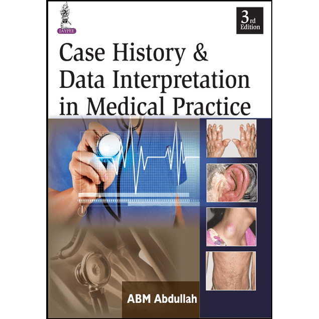 Case History and Data Interpretation in Medical Practice