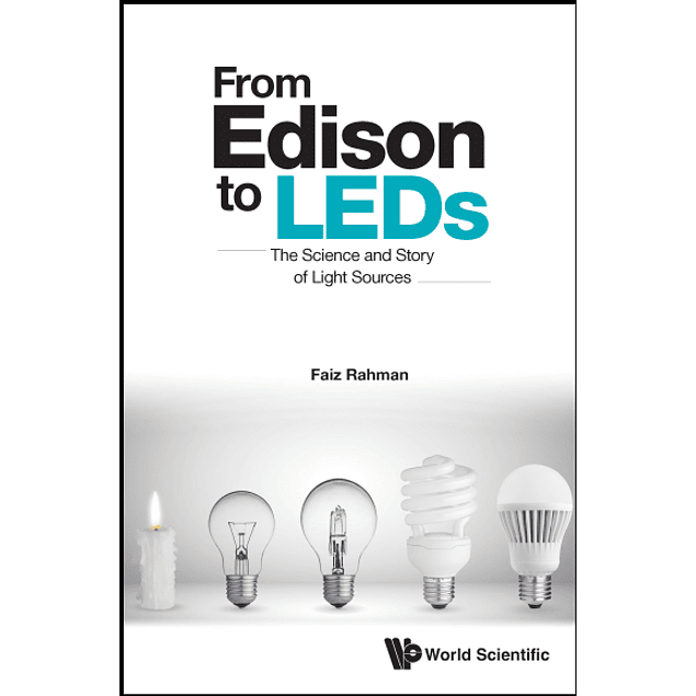 From Edison to LEDs: The Science and Story of Light Sources