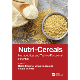Nutri-Cereals: Nutraceutical and Techno-Functional Potential