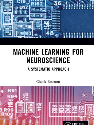 Machine Learning for Neuroscience: A Systematic Approach