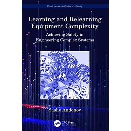 Learning and Relearning Equipment Complexity: Achieving Safety in Engineering Complex Systems