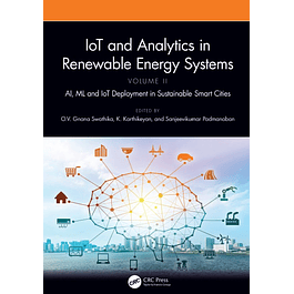 IoT and Analytics in Renewable Energy Systems (Volume 2): AI, ML and IoT Deployment in Sustainable Smart Cities
