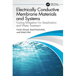 Electrically Conductive Membrane Materials and Systems: Fouling Mitigation For Desalination and Water Treatment