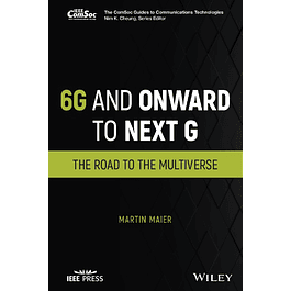 6G and Onward to Next G: The Road to the Multiverse