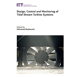 Design, Control and Monitoring of Tidal Stream Turbine Systems