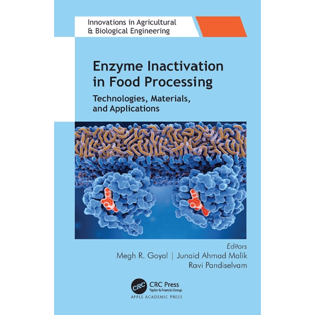 Enzyme Inactivation in Food Processing: Technologies, Materials, and Applications