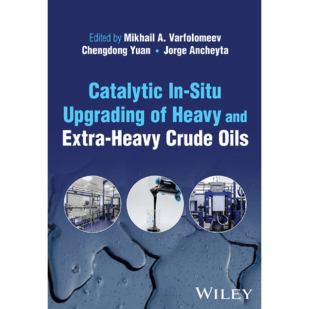 Catalytic In-Situ Upgrading of Heavy and Extra-Heavy Crude Oils